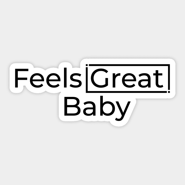 Feels Great Baby Sticker by Shapwac12